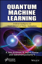 Quantum Machine Learning : Artificial Intelligence for Smart Internet of Things Applications - R. Bala Krishnan