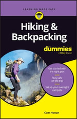 Hiking & Backpacking For Dummies : For Dummies - Cam Honan