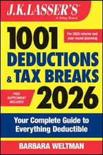 J.K. Lasser's 1001 Deductions and Tax Breaks 2026 : Your Complete Guide to Everything Deductible - Barbara Weltman