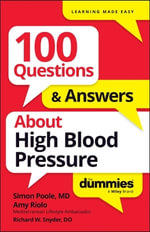 100 Questions & Answers About High Blood Pressure For Dummies - Simon Poole