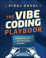 The Vibe Coding Playbook : Building Your Tech Business with AI - Siraj Raval