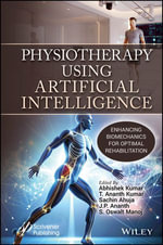 Physiotherapy Using Artificial Intelligence : Enhancing Biomechanics for Optimal Rehabilitation - Abhishek Kumar