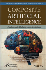 Composite Artificial Intelligence : Fundamentals, Challenges, and Applications - T. S. Arun Samuel