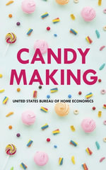 Candy Making - United States Bureau of Home Economics