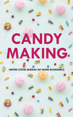 Candy Making - United States Bureau of Home Economics