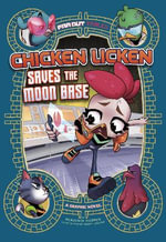 Chicken Licken Saves the Moon Base : A Graphic Novel - Benjamin Harper