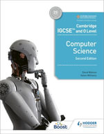 Cambridge IGCSE and O Level Computer Science Second Edition - David Watson