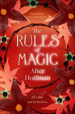The Rules of Magic : The Practical Magic Series - Alice Hoffman