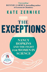 The Exceptions : Nancy Hopkins and the fight for women in science - Kate Zernike