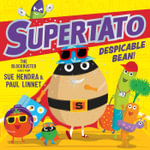 Supertato : Despicable Bean! - Paul Linnet