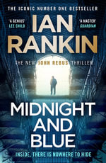 Midnight and Blue : The Instant Number 1 Sunday Times bestseller - 'Unmissable' (Mick Herron) - Ian Rankin