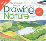 Art Class: The Complete Book of Drawing Nature : How to Create Your Own Artwork - Barrington Barber
