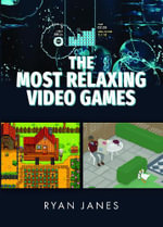 Most Relaxing Video Games - RYAN JANES