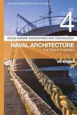 Reeds Vol 4 : Naval Architecture for Marine Engineers - Dr Richard Pemberton