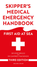 Skipper's Medical Emergency Handbook : First Aid at Sea 3rd Edition - Dr Campbell Mackenzie