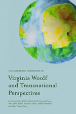 The Edinburgh Companion to Virginia Woolf and Transnational Perspectives : Edinburgh Companions to Literature and the Humanities - Elisa Bolchi