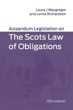 Avizandum Legislation on the Scots Law of Obligations : 10th edition - Laura J Macgregor