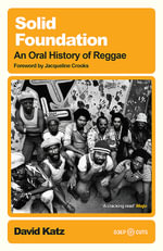 Solid Foundation : An oral history of reggae - David Katz
