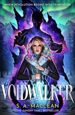 Voidwalker : The Sunday Times bestselling monster romantasy from the author of The Phoenix Keeper perfect for fans of Quicksilver - S. A. MacLean