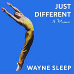 Just Different : A Memoir - Wayne Sleep