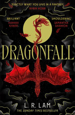 Dragonfall : the addictive and smouldering epic dragon fantasy with a dangerous slow-burn forbidden romance - L.R. Lam