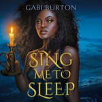 Sing Me to Sleep : The completely addictive and action-packed enemies-to-lovers YA romantasy - Dami Olukoya