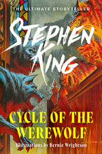 Cycle of the Werewolf : The classic masterpiece from the No. 1 bestseller - Stephen King