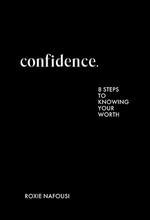 Confidence : THE INSTANT SUNDAY TIMES BESTSELLER - Roxie Nafousi