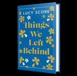 Things We Left Behind : the Sunday Times bestseller and TikTok sensation   Lucy's new book Story of My Life is out now! - Lucy Score