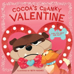 Cocoa's Cranky Valentine : Can You Help Him Out? - Thomas Nelson