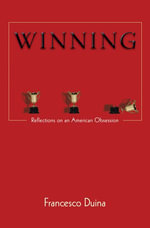 Winning : Reflections on an American Obsession - Francesco Duina