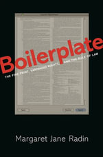 Boilerplate : The Fine Print, Vanishing Rights, and the Rule of Law - Margaret Jane Radin