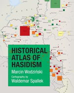 Historical Atlas of Hasidism - Marcin Wodzi?ski