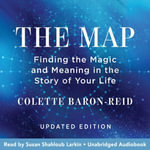 The Map : Finding the Magic and Meaning in the Story of Your Life - Susan Shahloub Larkin