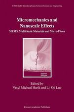 Micromechanics and Nanoscale Effects : MEMS, Multi-Scale Materials and Micro-Flows - Vasyl Michael Harik