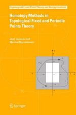 Homotopy Methods in Topological Fixed and Periodic Points Theory : Topological Fixed Point Theory And Its Applications - Jerzy Jezierski