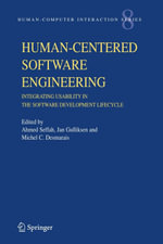 Human-Centered Software Engineering - Integrating Usability in the Software Development Lifecycle : Integrating Usability in the Software Development Lifecycle - Ahmed Seffah
