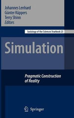Simulation : Pragmatic Constructions of Reality - Gunter Kuppers