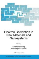 Electron Correlation in New Materials and Nanosystems : NATO Science Series II: Mathematics, Physics And Chemistry - Kurt Scharnberg