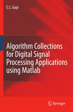 Algorithm Collections for Digital Signal Processing Applications Using Matlab - E. S. Gopi