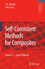 Self-Consistent Methods for Composites : Vol.1: Static Problems - S. K. Kanaun