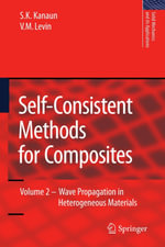 Self-Consistent Methods for Composites : Vol.2: Wave Propagation in Heterogeneous Materials - S.K. Kanaun