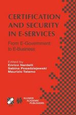 Certification and Security in E-Services : From E-Government to E-Business - Enrico Nardelli