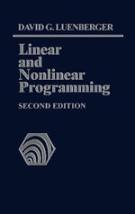 Linear and Nonlinear Programming : Second Edition - David G. Luenberger