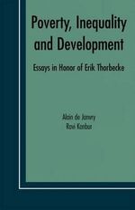 Poverty, Inequality and Development : Essays in Honor of Erik Thorbecke - Alain de Janvry