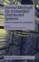 Formal Methods for Embedded Distributed Systems : How to master the complexity - Fabrice Kordon