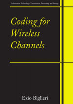 Coding for Wireless Channels - Ezio Biglieri