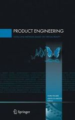 Product Engineering : Tools and Methods Based on Virtual Reality - Doru Talaba