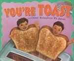 You're Toast and Other Metaphors We Adore : Ways to Say It - Nancy Loewen
