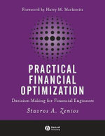Practical Financial Optimization : Decision Making for Financial Engineers - Stavros A. Zenios